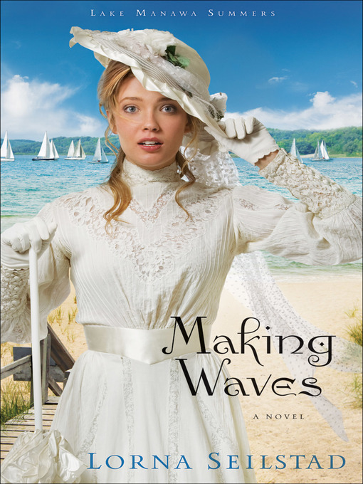 Title details for Making Waves by Lorna Seilstad - Wait list